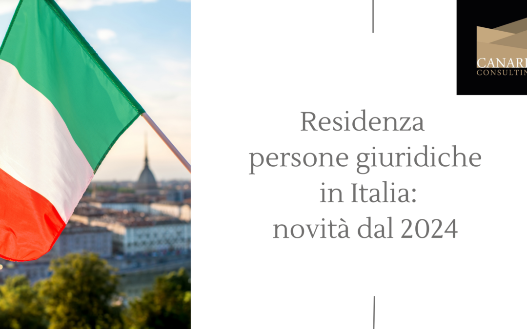 Residenza Fiscale delle persone giuridiche in Italia: nuove disposizioni